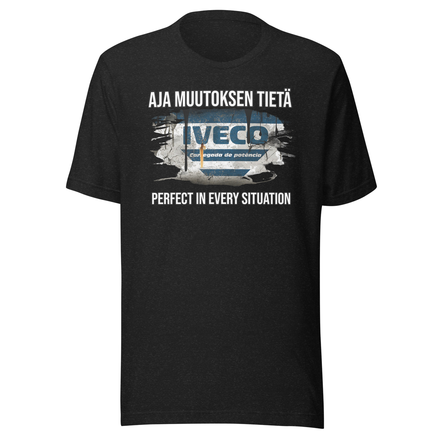 Unisex t-paita - oma teksti Perfect in every situation