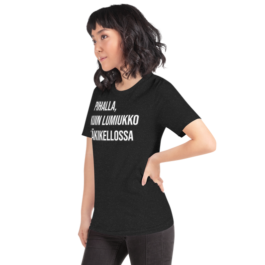 Unisex t-paita - pihalla, kuin lumiukko käkikellossa